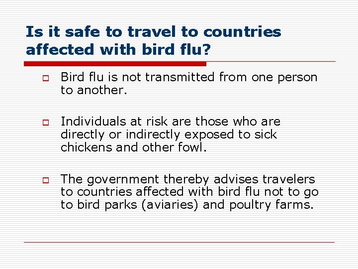Is it safe to travel to countries affected with bird flu? o o o