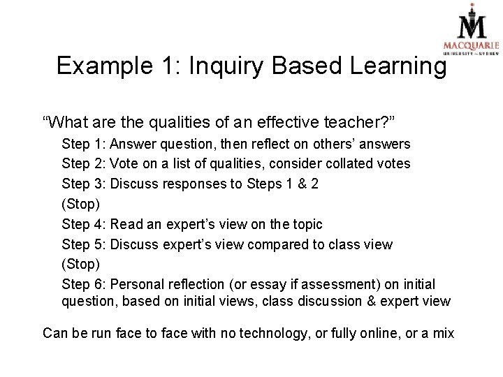 Example 1: Inquiry Based Learning “What are the qualities of an effective teacher? ”