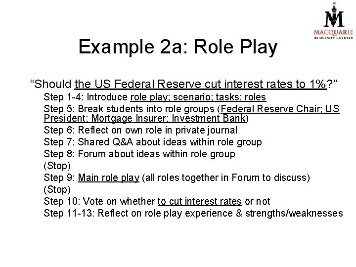 Example 2 a: Role Play “Should the US Federal Reserve cut interest rates to