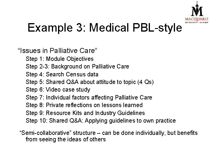 Example 3: Medical PBL-style “Issues in Palliative Care” Step 1: Module Objectives Step 2