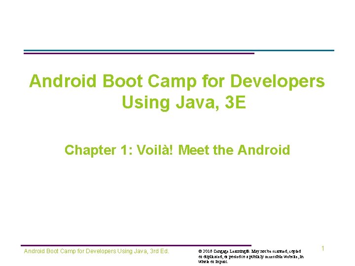 Android Boot Camp for Developers Using Java, 3 E Chapter 1: Voilà! Meet the