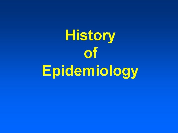 History of Epidemiology 