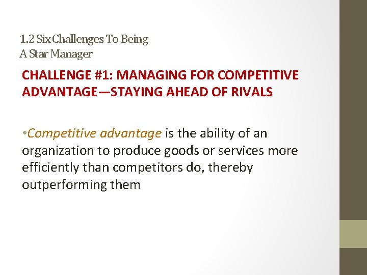 1. 2 Six Challenges To Being A Star Manager CHALLENGE #1: MANAGING FOR COMPETITIVE 1. 2 Six Challenges To Being A Star Manager CHALLENGE #1: MANAGING FOR COMPETITIVE