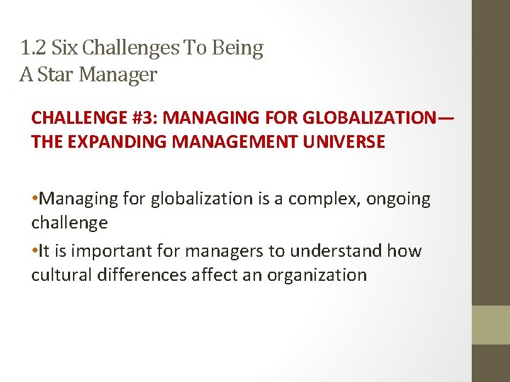 1. 2 Six Challenges To Being A Star Manager CHALLENGE #3: MANAGING FOR GLOBALIZATION— 1. 2 Six Challenges To Being A Star Manager CHALLENGE #3: MANAGING FOR GLOBALIZATION—