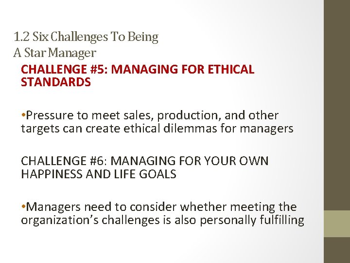 1. 2 Six Challenges To Being A Star Manager CHALLENGE #5: MANAGING FOR ETHICAL 1. 2 Six Challenges To Being A Star Manager CHALLENGE #5: MANAGING FOR ETHICAL