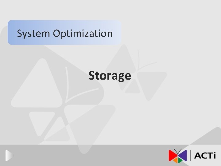 System Optimization Storage 