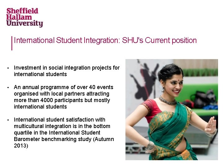 International Student Integration: SHU's Current position • Investment in social integration projects for international