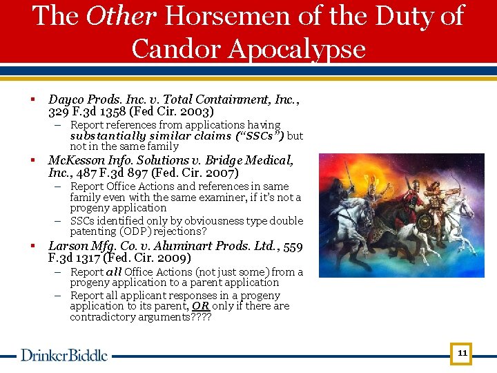 The Other Horsemen of the Duty of Candor Apocalypse § Dayco Prods. Inc. v.