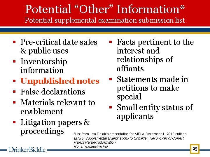 Potential “Other” Information* Potential supplemental examination submission list § Pre-critical date sales § Facts