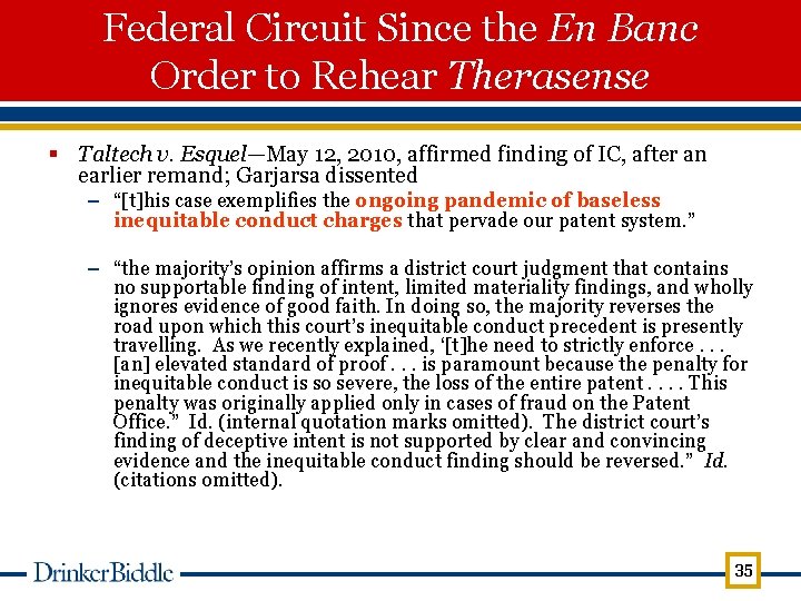 Federal Circuit Since the En Banc Order to Rehear Therasense § Taltech v. Esquel—May