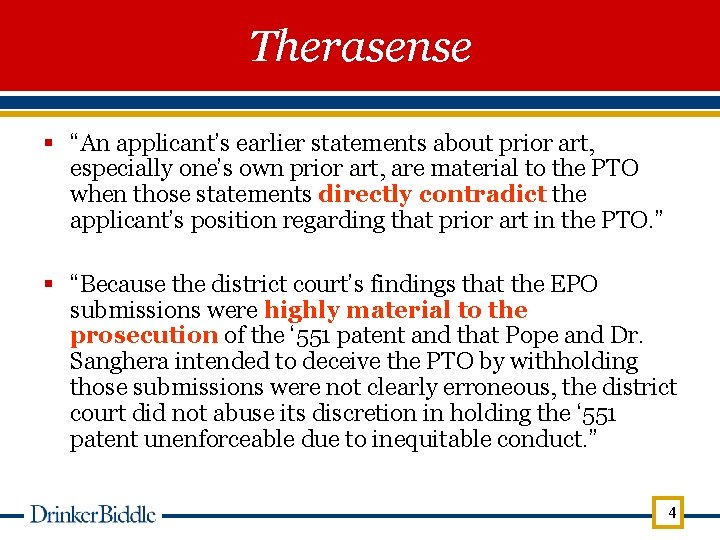 Therasense § “An applicant’s earlier statements about prior art, especially one’s own prior art,