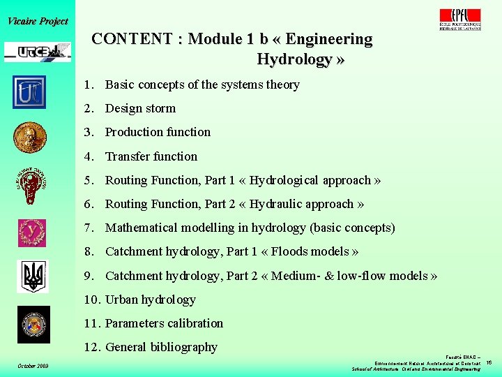 Vicaire Project CONTENT : Module 1 b « Engineering Hydrology » 1. Basic concepts