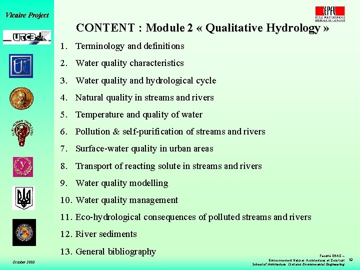 Vicaire Project CONTENT : Module 2 « Qualitative Hydrology » 1. Terminology and definitions