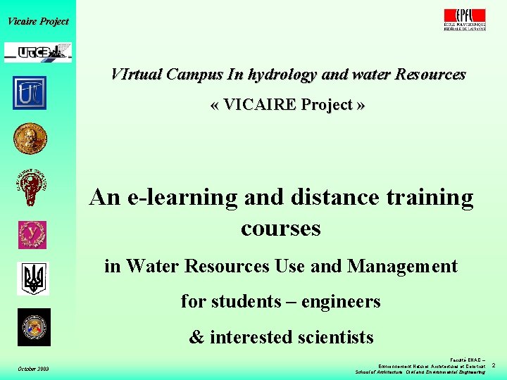 Vicaire Project VIrtual Campus In hydrology and water Resources « VICAIRE Project » An