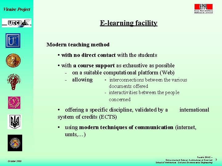 Vicaire Project E-learning facility Modern teaching method • with no direct contact with the