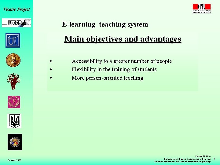 Vicaire Project E-learning teaching system Main objectives and advantages • • • October 2003