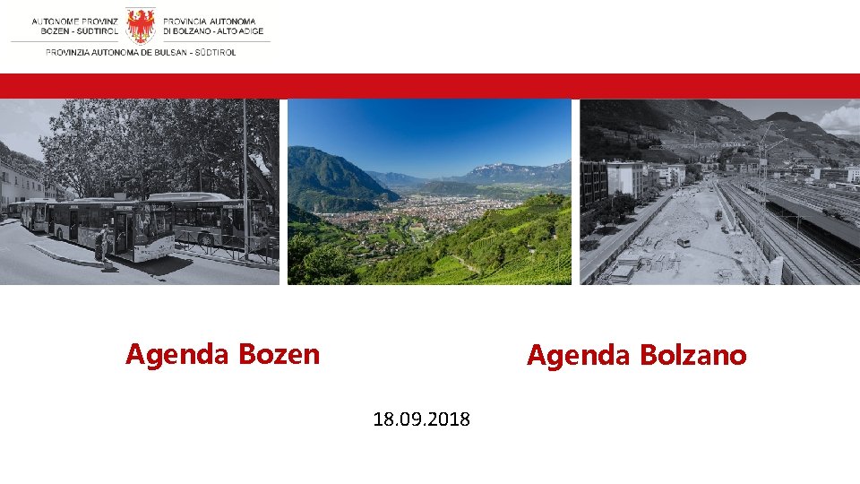 Agenda Bozen Agenda Bolzano 18. 09. 2018 