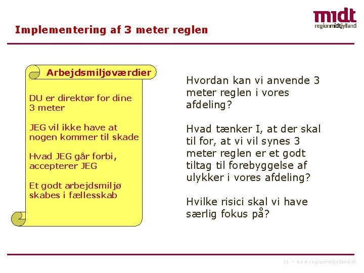 Implementering af 3 meter reglen Arbejdsmiljøværdier DU er direktør for dine 3 meter JEG