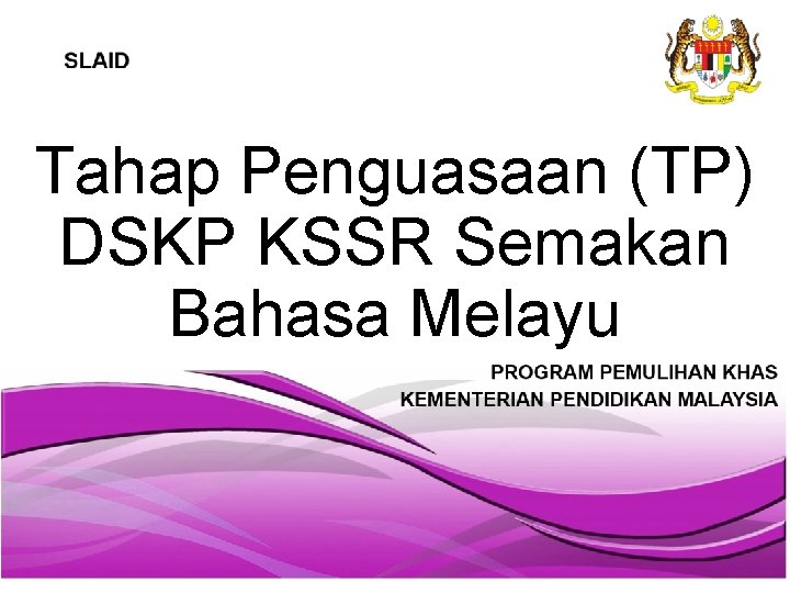 Tahap Penguasaan (TP) DSKP KSSR Semakan Bahasa Melayu 