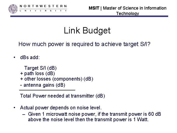 MSIT | Master of Science in Information Technology Link Budget How much power is