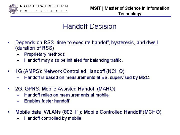 MSIT | Master of Science in Information Technology Handoff Decision • Depends on RSS,
