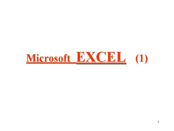 Microsoft EXCEL (1) 1 