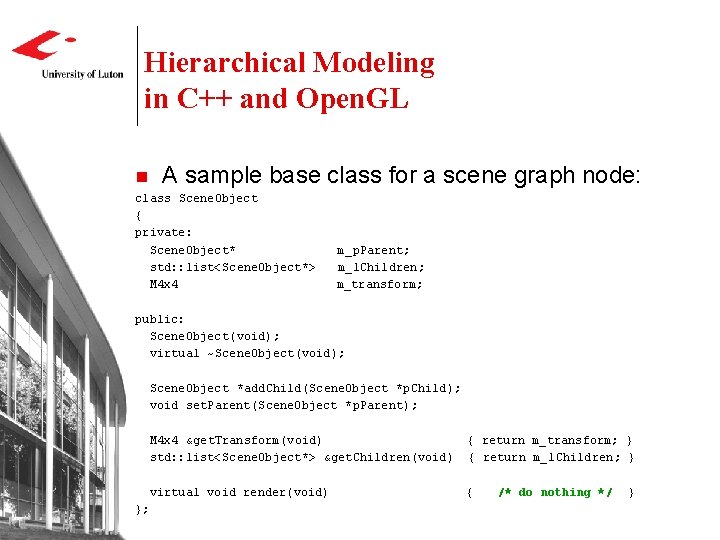 Hierarchical Modeling in C++ and Open. GL n A sample base class for a