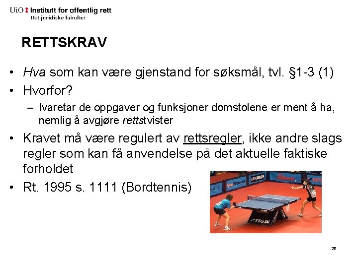 RETTSKRAV • Hva som kan være gjenstand for søksmål, tvl. § 1 -3 (1) RETTSKRAV • Hva som kan være gjenstand for søksmål, tvl. § 1 -3 (1)