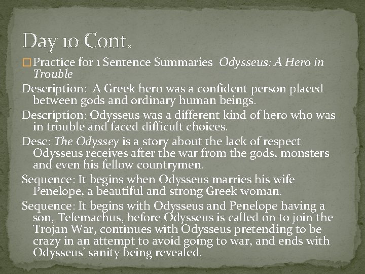 Day 10 Cont. � Practice for 1 Sentence Summaries Odysseus: A Hero in Trouble