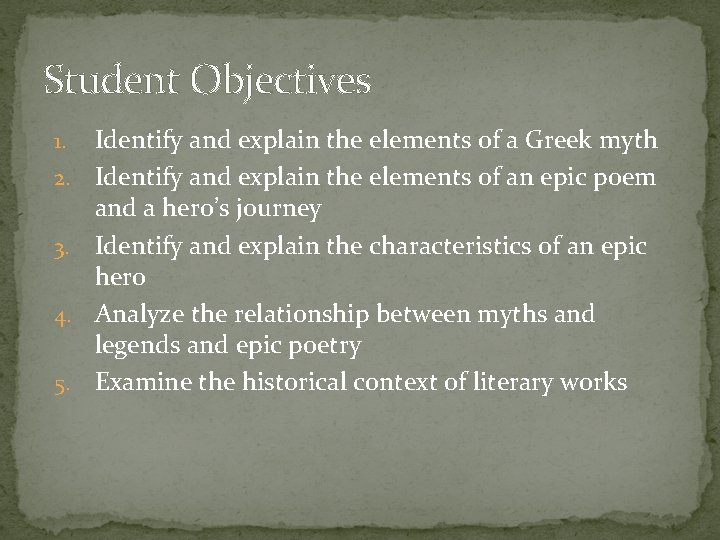 Student Objectives 1. 2. 3. 4. 5. Identify and explain the elements of a