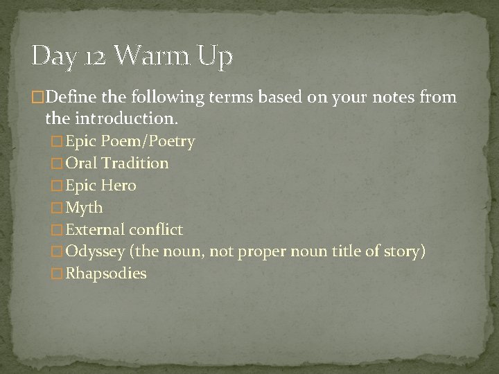 Day 12 Warm Up �Define the following terms based on your notes from the