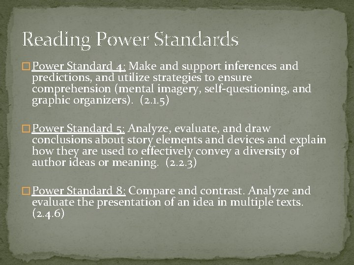 Reading Power Standards � Power Standard 4: Make and support inferences and predictions, and