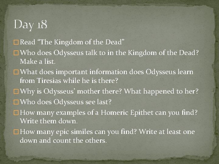 Day 18 � Read “The Kingdom of the Dead” � Who does Odysseus talk