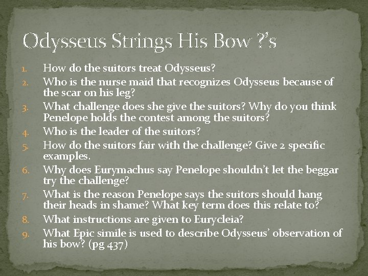 Odysseus Strings His Bow ? ’s 1. 2. 3. 4. 5. 6. 7. 8.