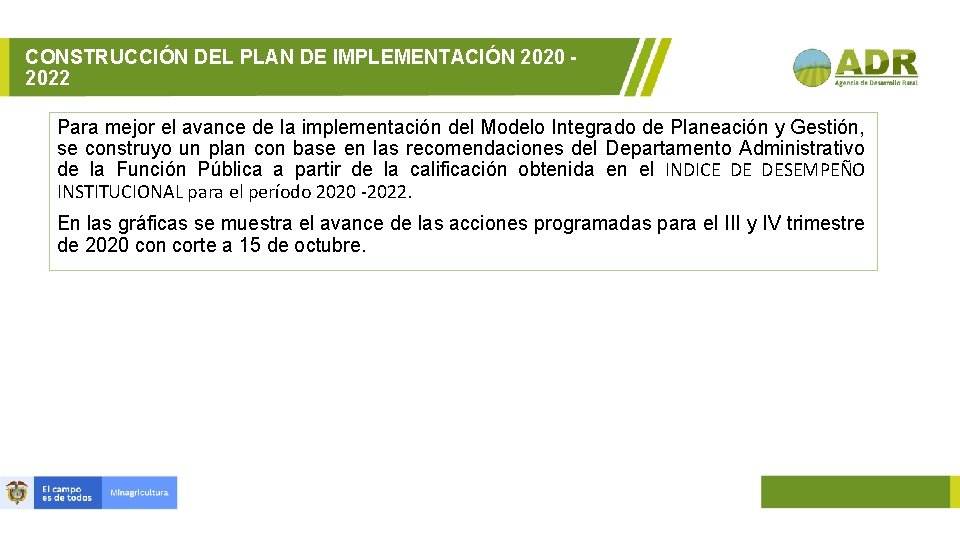 CONSTRUCCIÓN DEL PLAN DE IMPLEMENTACIÓN 2020 2022 Para mejor el avance de la implementación
