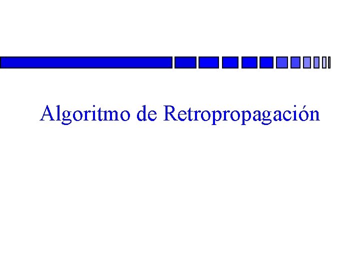 Algoritmo de Retropropagación 