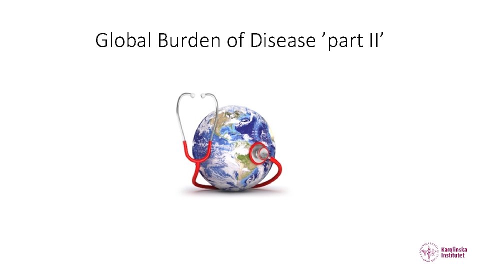 Global Burden of Disease ’part II’ 