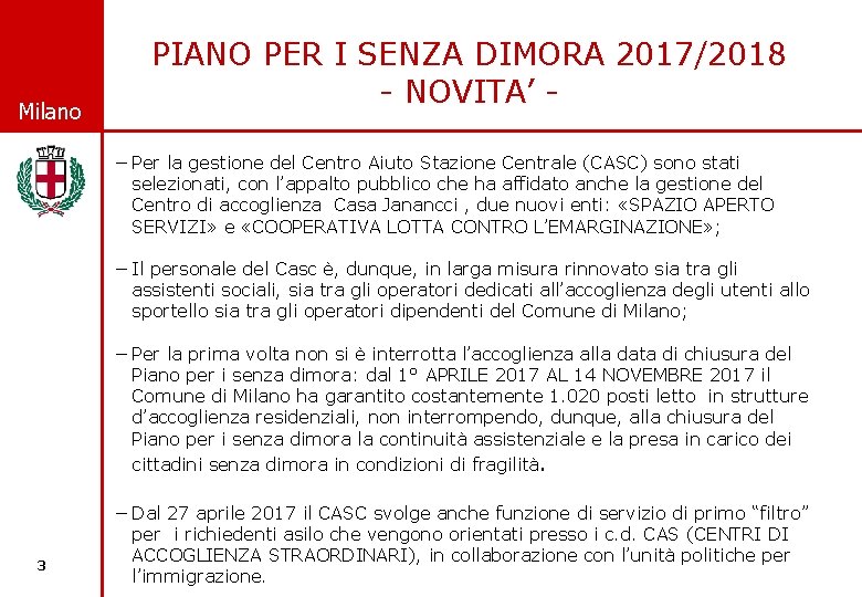 PIANO PER I SENZA DIMORA 2017/2018 - NOVITA’ - © Comune di Milano −