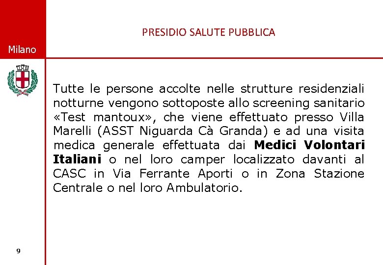PRESIDIO SALUTE PUBBLICA © Comune di Milano Tutte le persone accolte nelle strutture residenziali