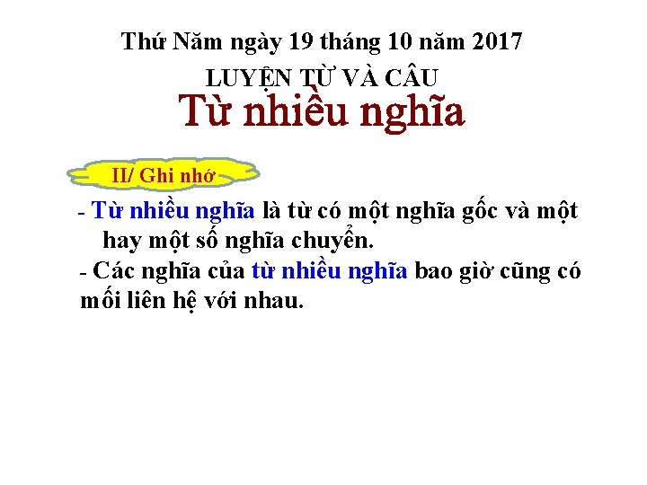 Thứ Năm ngày 19 tháng 10 năm 2017 LUYỆN TỪ VÀ C U II/ Thứ Năm ngày 19 tháng 10 năm 2017 LUYỆN TỪ VÀ C U II/