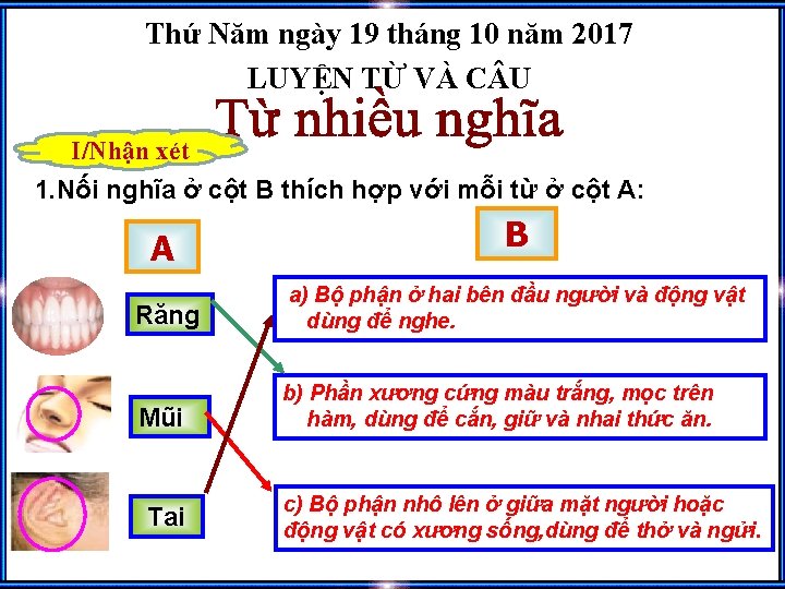 Thứ Năm ngày 19 tháng 10 năm 2017 LUYỆN TỪ VÀ C U I/Nhận Thứ Năm ngày 19 tháng 10 năm 2017 LUYỆN TỪ VÀ C U I/Nhận