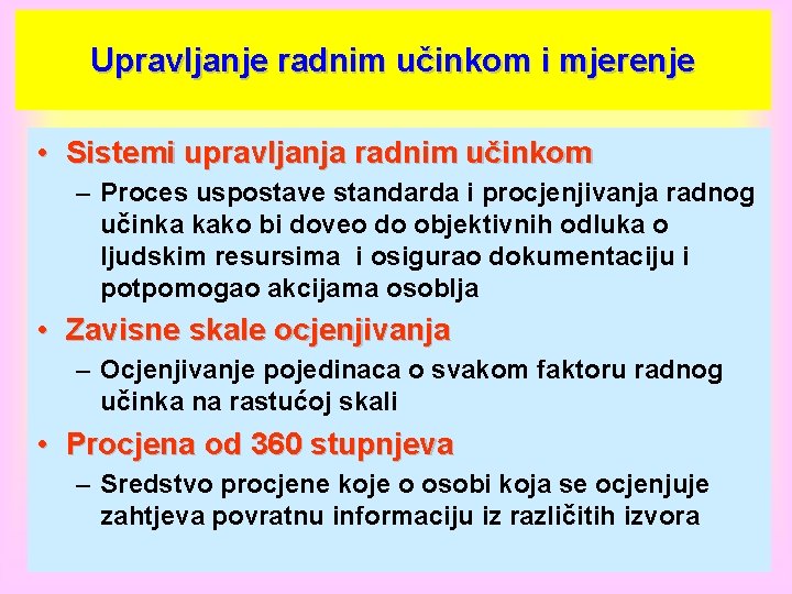 Upravljanje radnim učinkom i mjerenje • Sistemi upravljanja radnim učinkom – Proces uspostave standarda