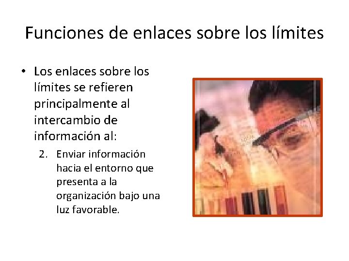 Funciones de enlaces sobre los límites • Los enlaces sobre los límites se refieren