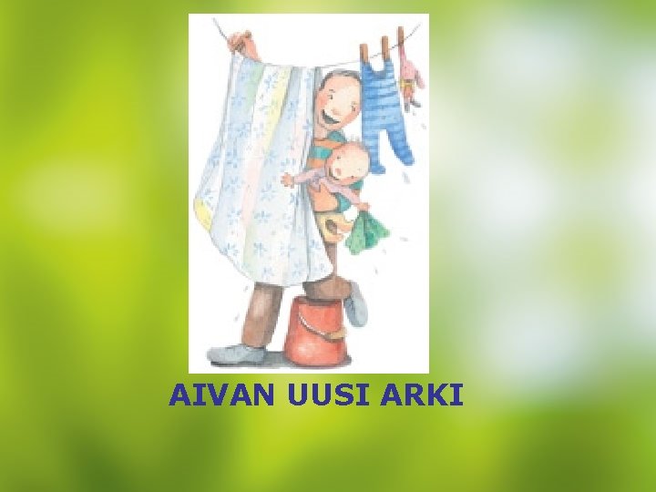 AIVAN UUSI ARKI 