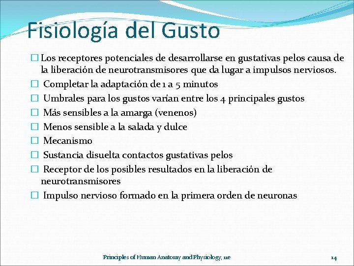 Fisiología del Gusto � Los receptores potenciales de desarrollarse en gustativas pelos causa de