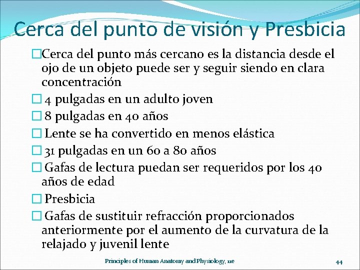 Cerca del punto de visión y Presbicia �Cerca del punto más cercano es la