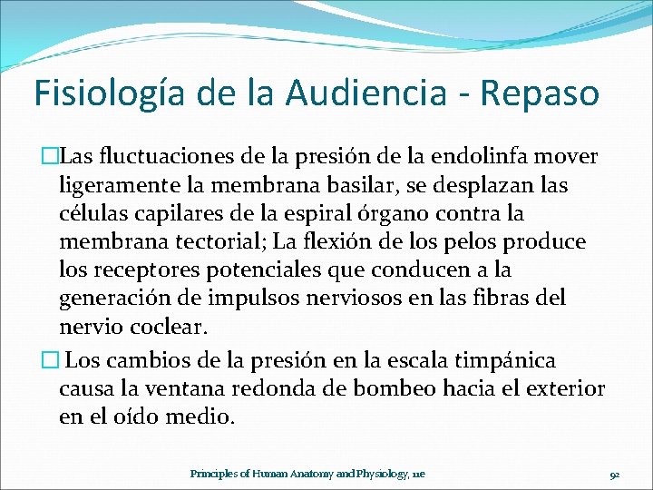 Fisiología de la Audiencia - Repaso �Las fluctuaciones de la presión de la endolinfa