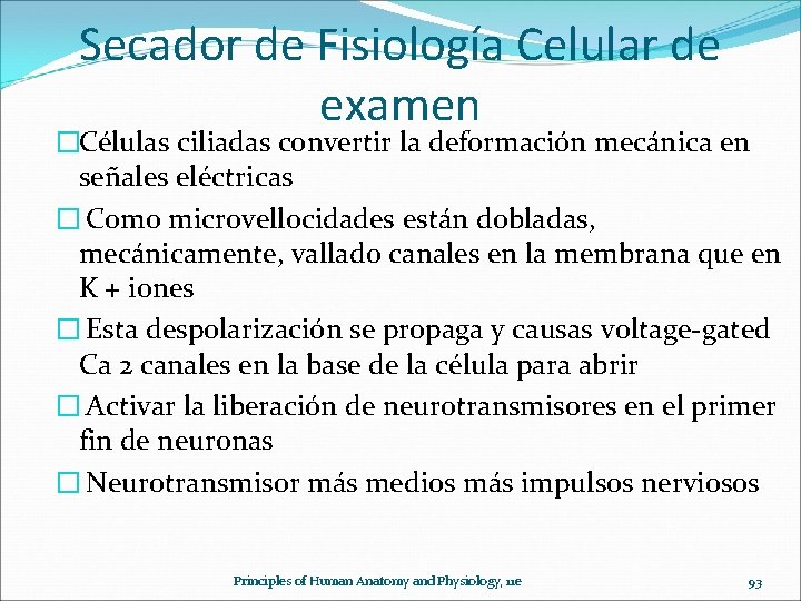 Secador de Fisiología Celular de examen �Células ciliadas convertir la deformación mecánica en señales