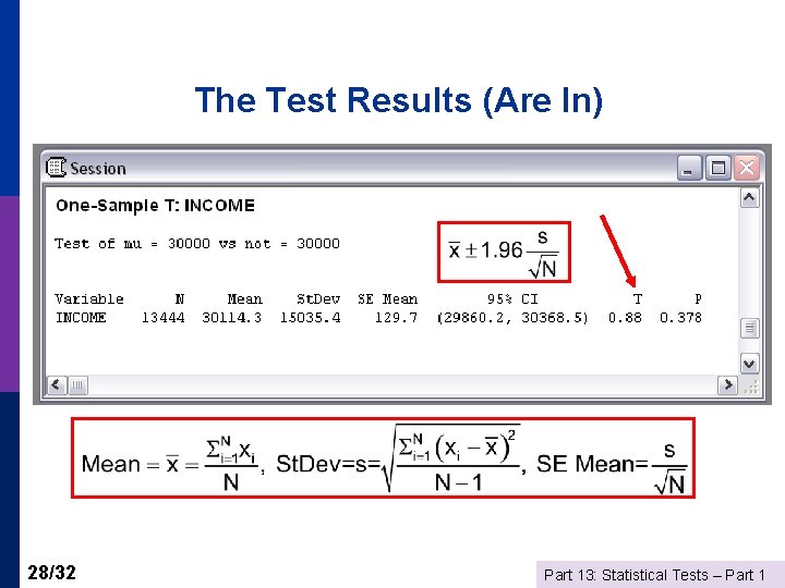 The Test Results (Are In) 28/32 Part 13: Statistical Tests – Part 1 