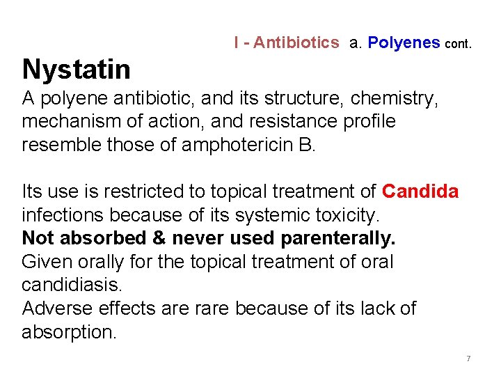 I - Antibiotics a. Polyenes cont. Nystatin A polyene antibiotic, and its structure, chemistry,